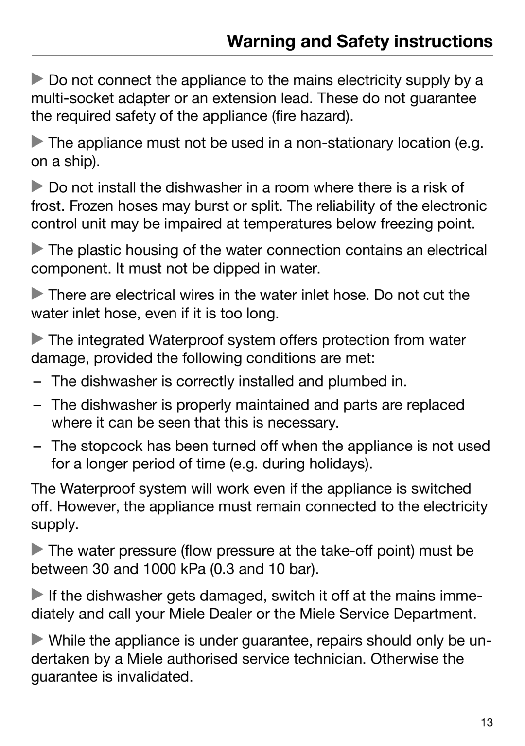 Miele 09 645 470 manual Warning and Safety instructions, The dishwasher is correctly installed and plumbed in 