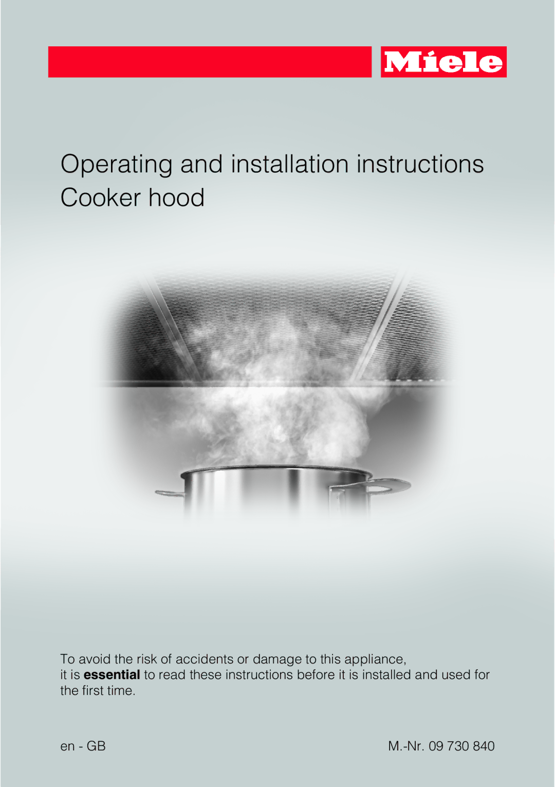 Miele 09 730 840 installation instructions Operating and installation instructions Cooker hood 