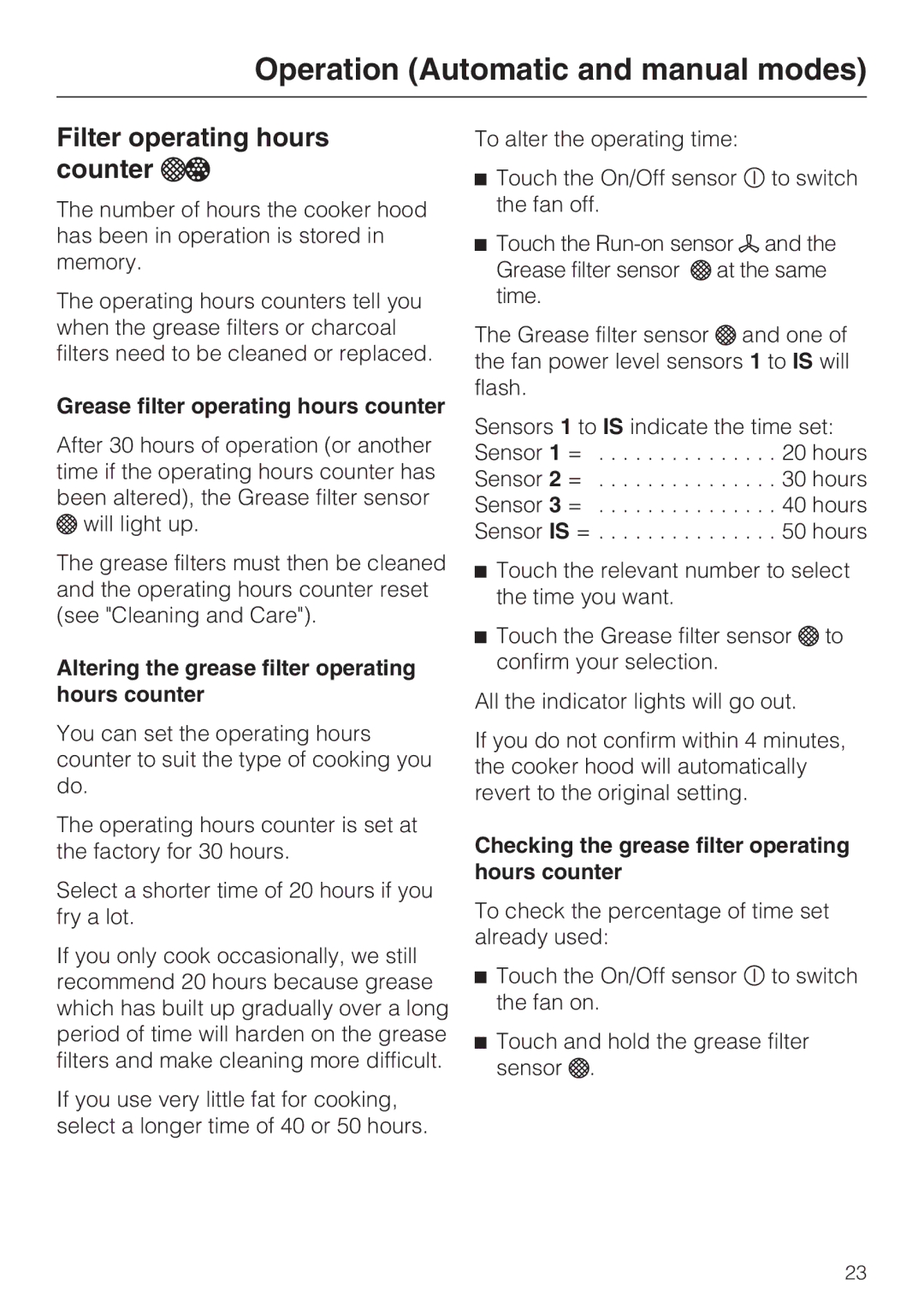 Miele 09 730 840 installation instructions Operation Automatic and manual modes, Filter operating hours counter 