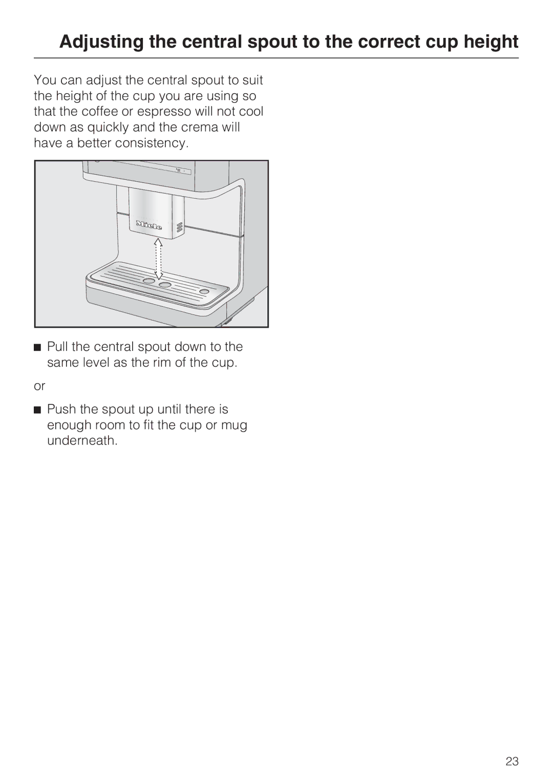 Miele 09 732 150 manual Adjusting the central spout to the correct cup height 