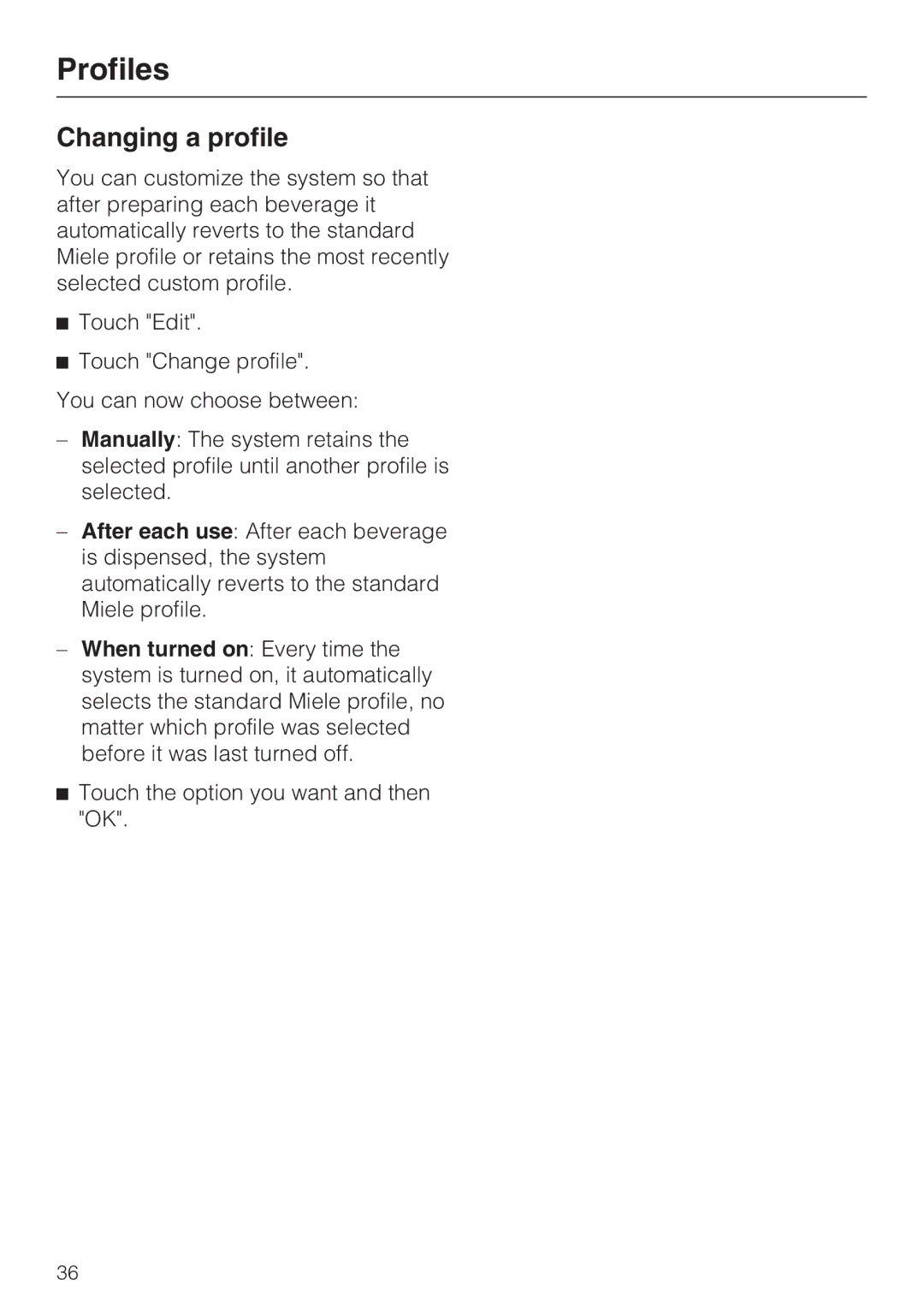 Miele 09 741 681 installation instructions Changing a profile 