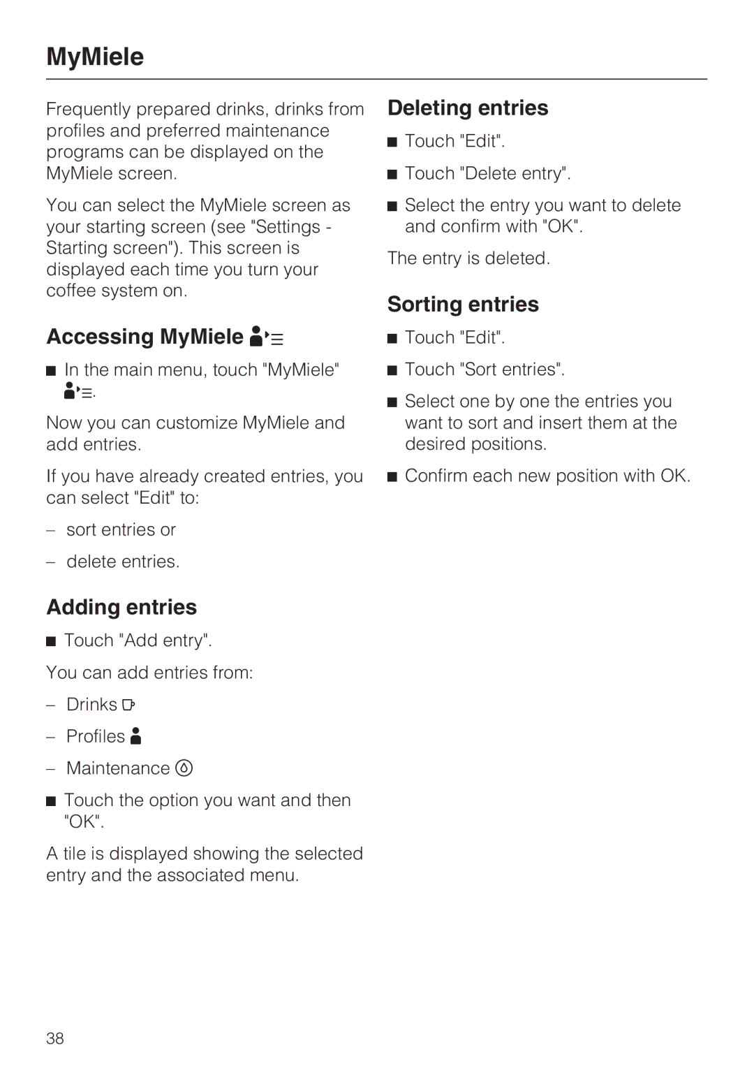 Miele 09 741 681 installation instructions Accessing MyMiele, Adding entries, Deleting entries, Sorting entries 