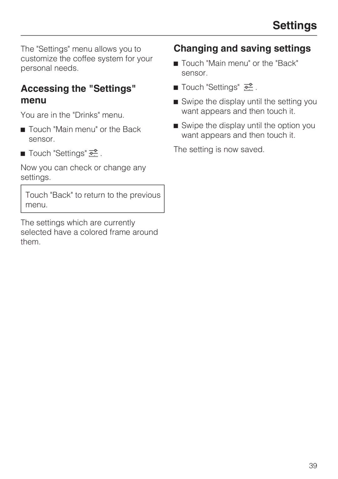 Miele 09 741 681 installation instructions Accessing the Settings menu, Changing and saving settings 