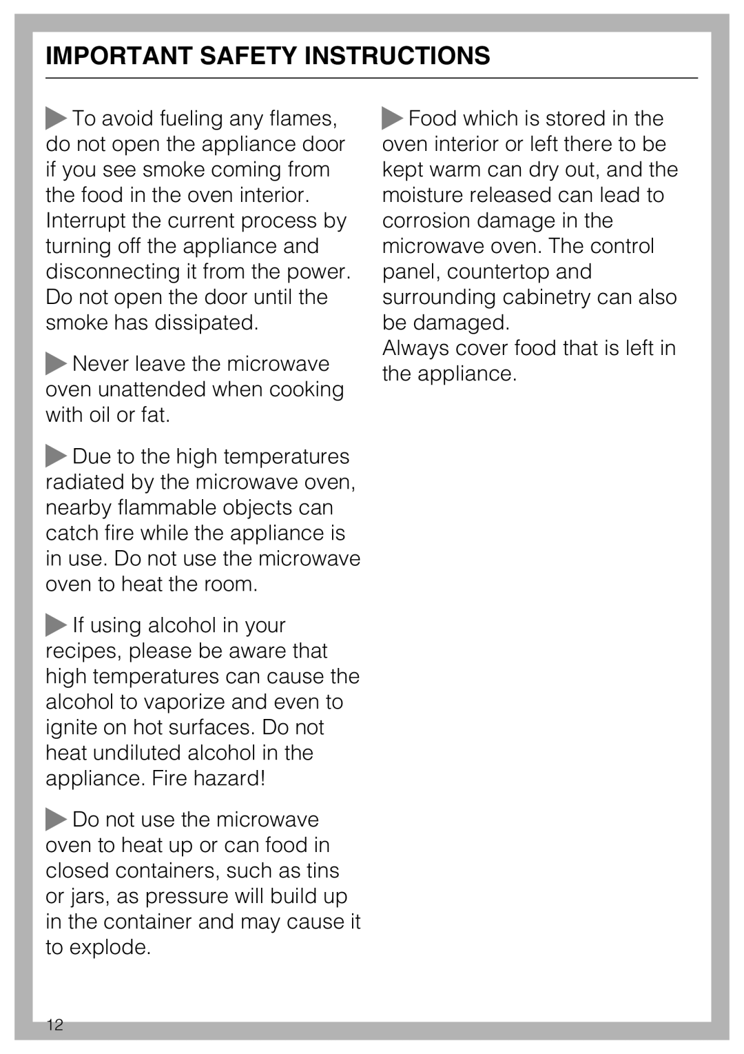 Miele 09 798 350 installation instructions Important Safety Instructions, Always cover food that is left in the appliance 