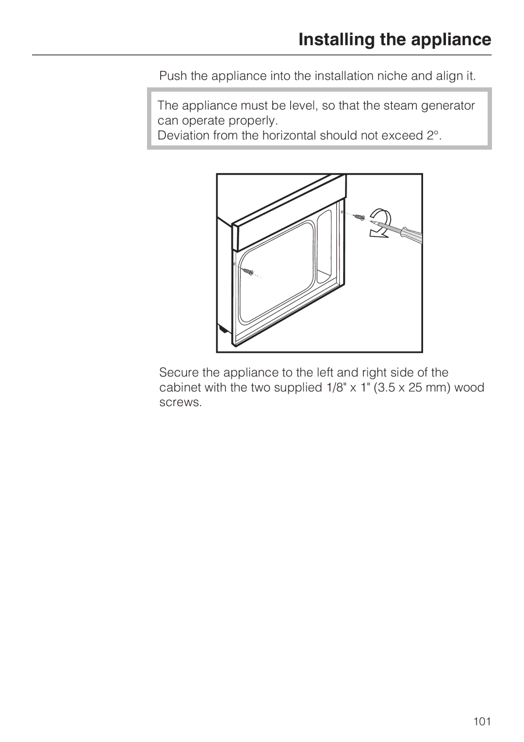 Miele 09 800 830 installation instructions Installing the appliance 