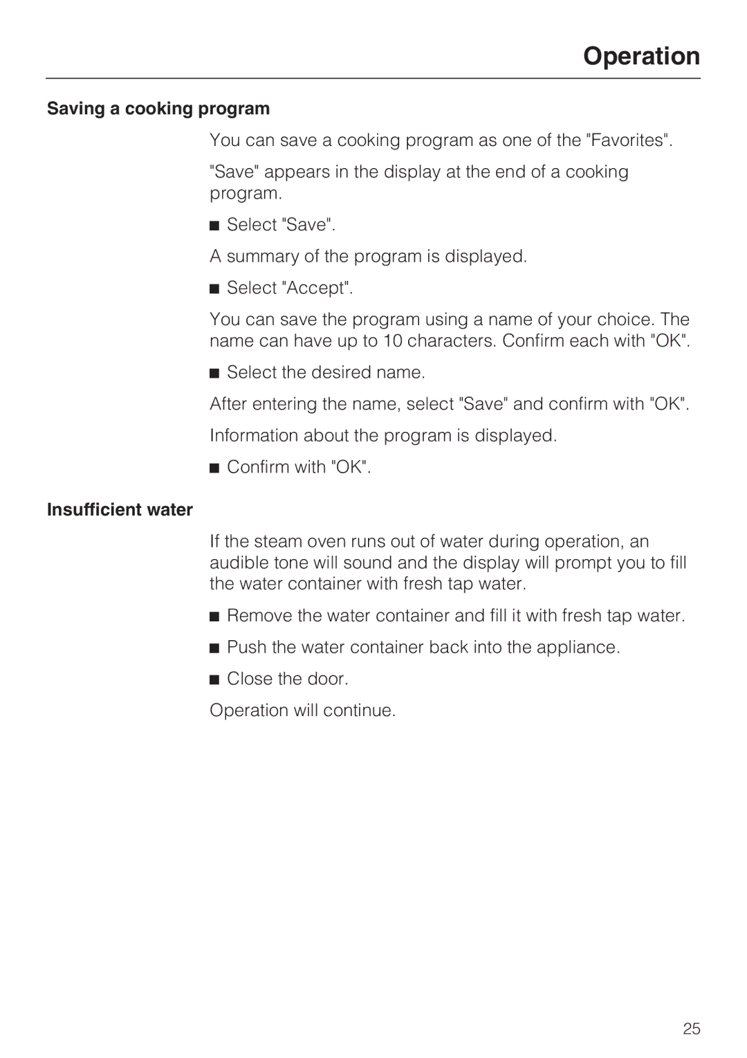 Miele 09 800 830 installation instructions Saving a cooking program, Insufficient water 