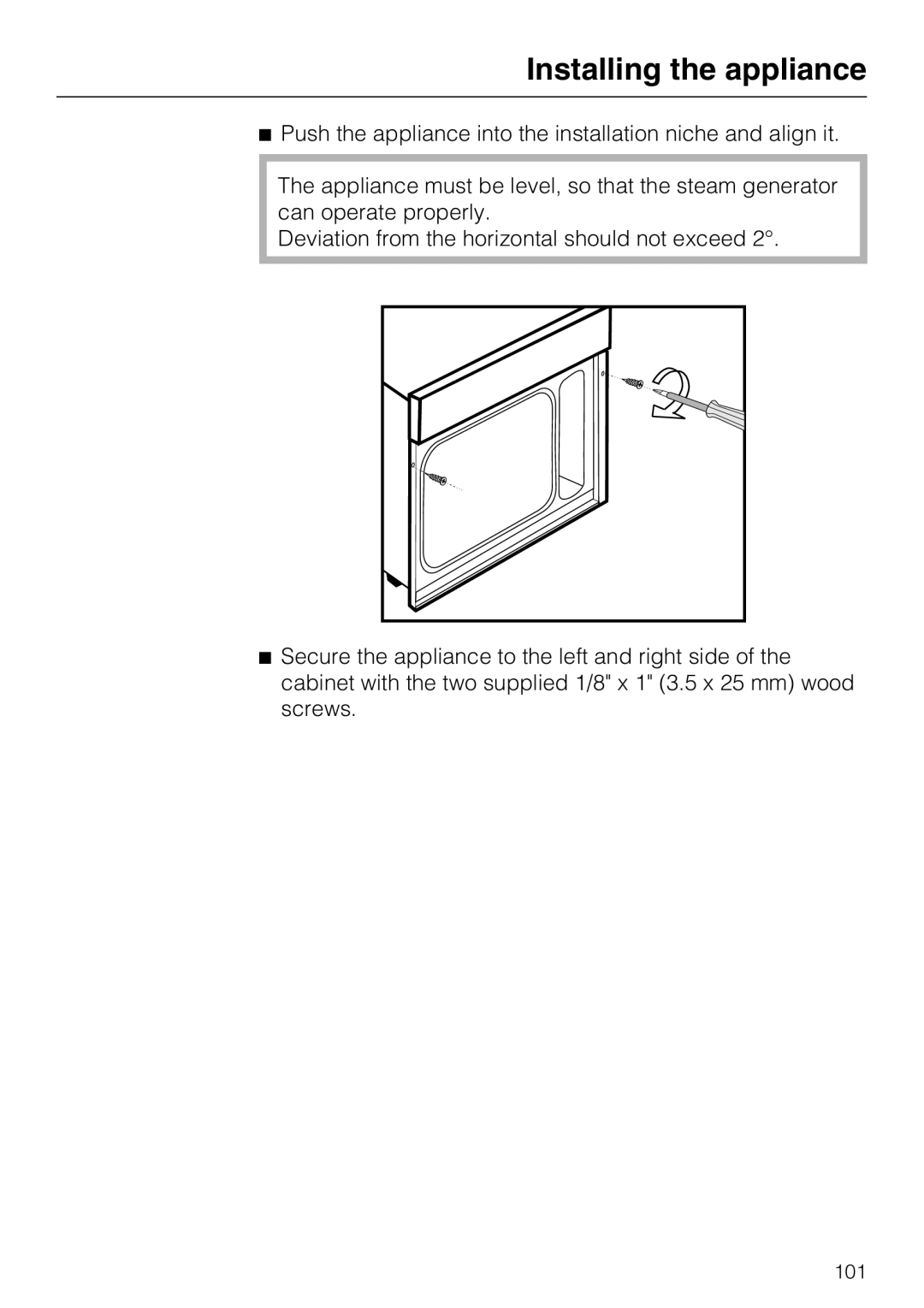 Miele 09 800 830 installation instructions Installing the appliance 