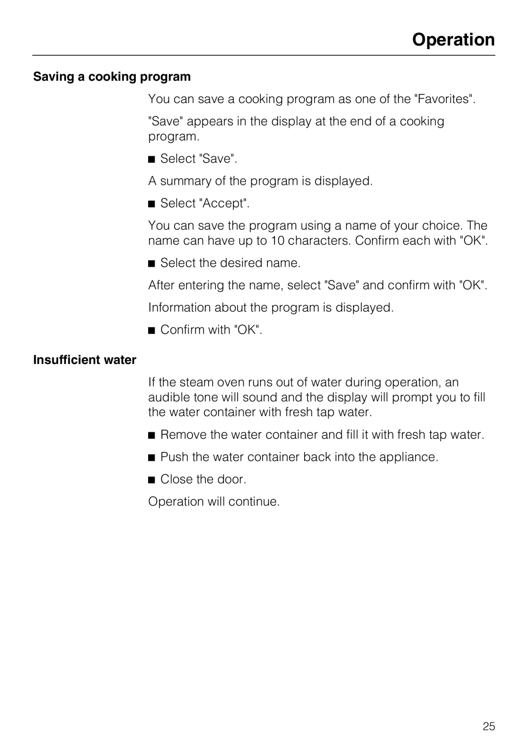 Miele 09 800 830 installation instructions Operation, Saving a cooking program, Insufficient water 