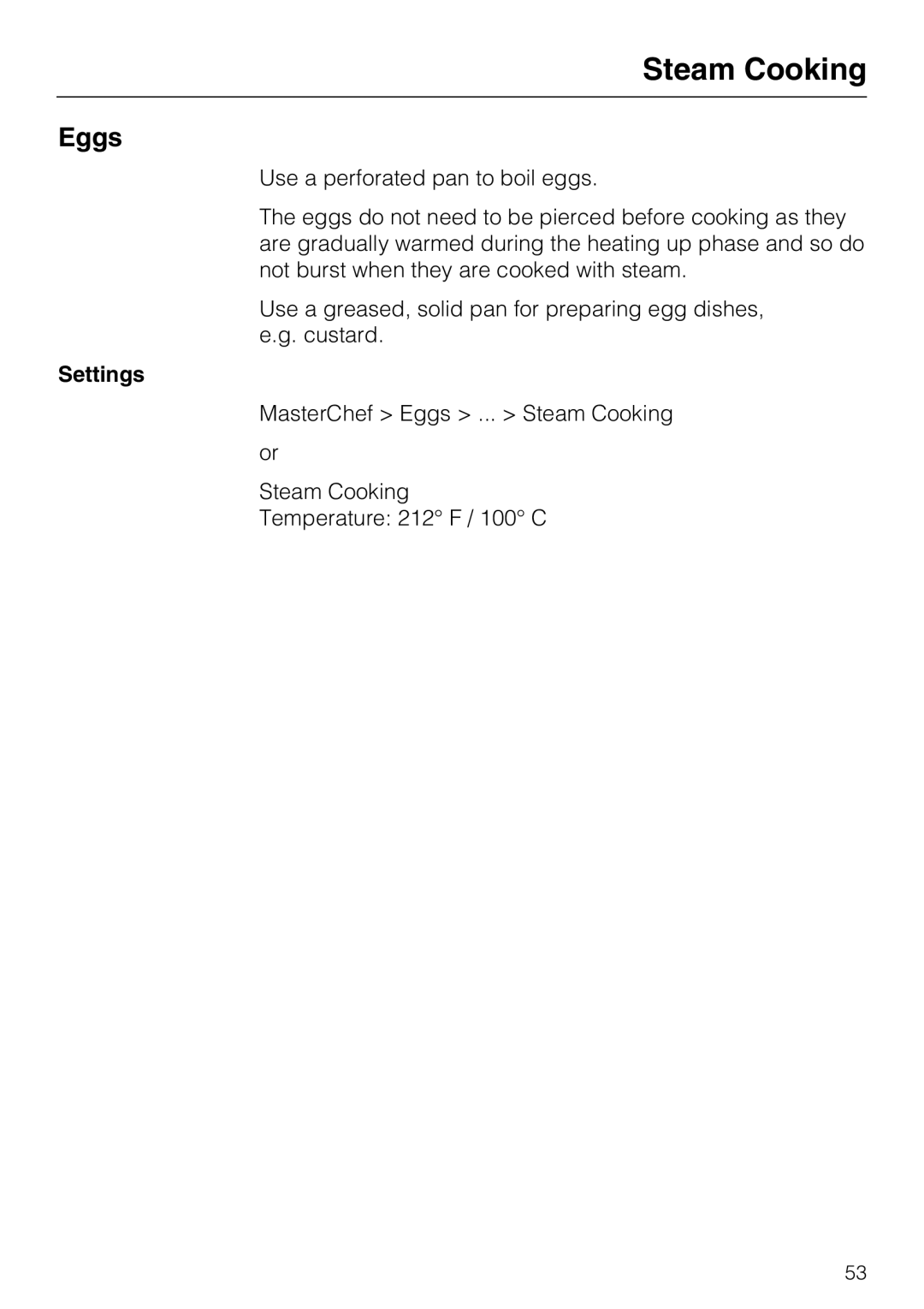 Miele 09 800 830 installation instructions Use a perforated pan to boil eggs, MasterChef Eggs ... Steam Cooking or 