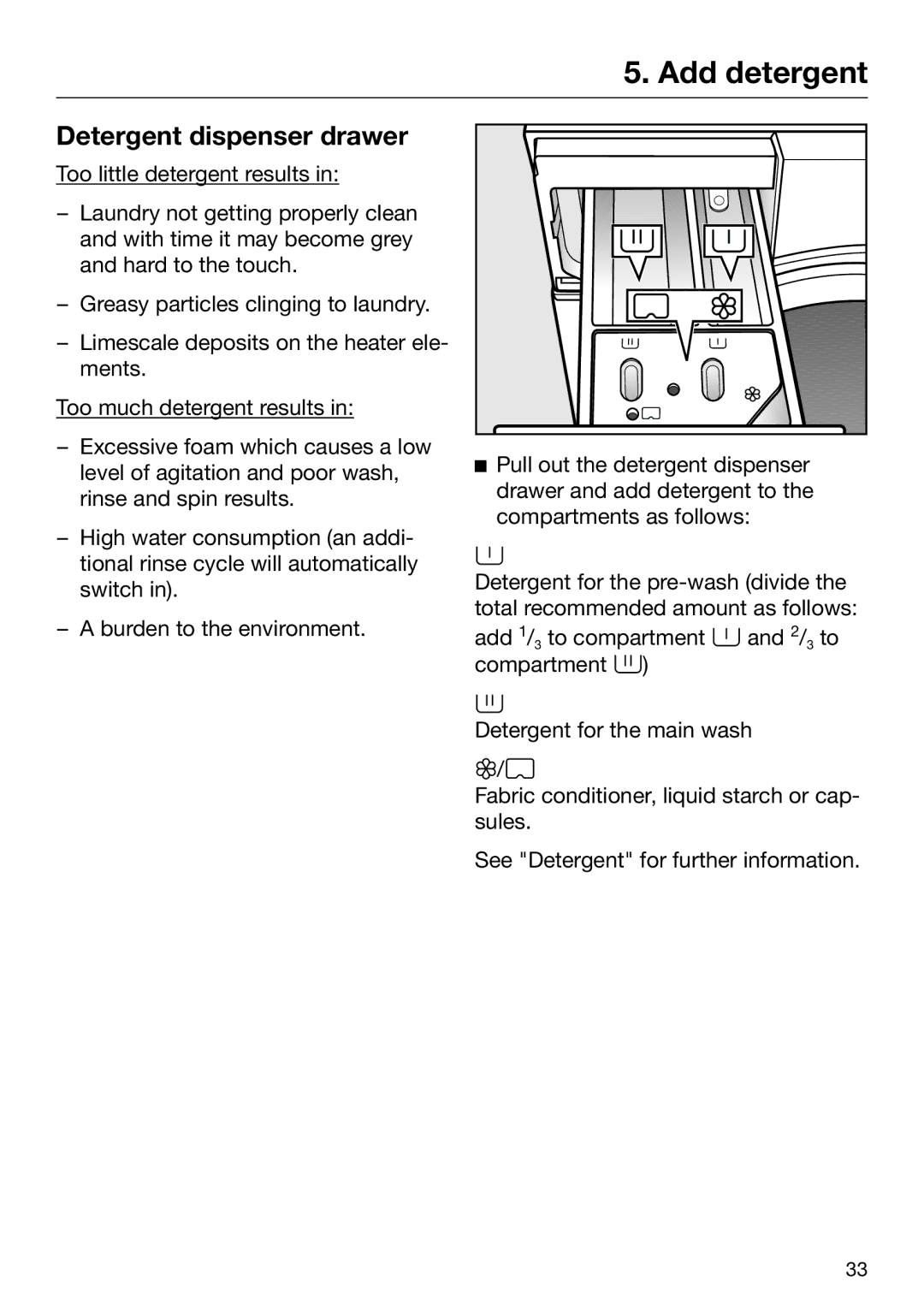 Miele 09 844 920 operating instructions Detergent dispenser drawer 