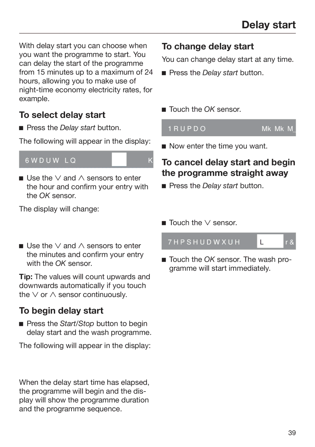 Miele 09 844 920 operating instructions Delay start, To select delay start, To begin delay start, To change delay start 