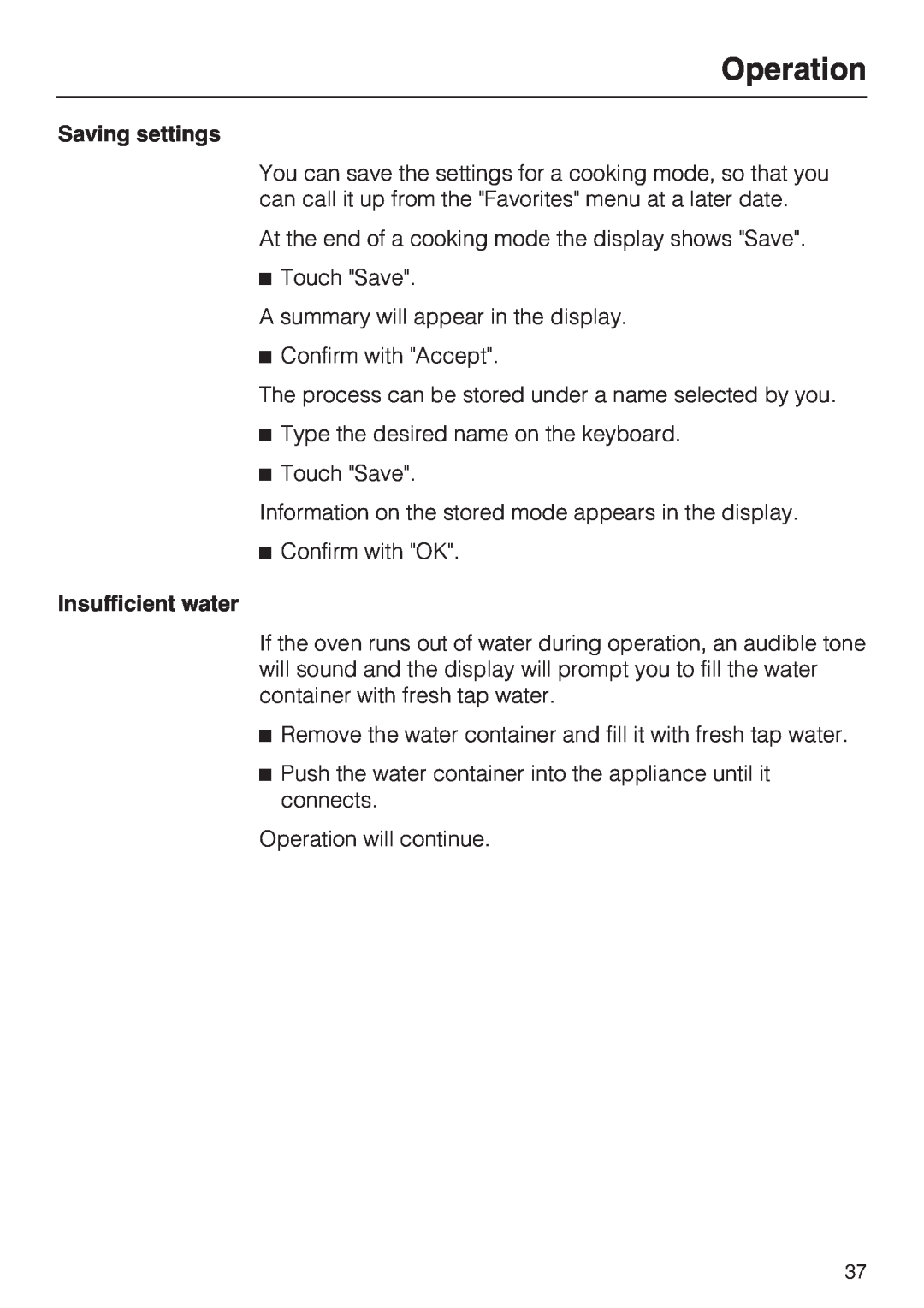 Miele 09 855 050 installation instructions Operation, Saving settings, Insufficient water 