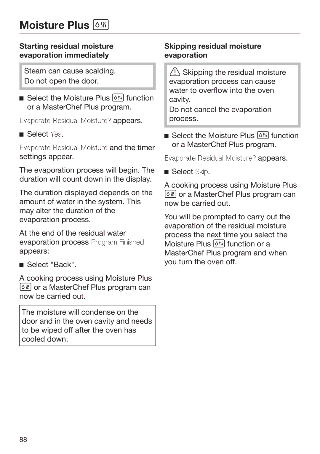 Miele 09 898 020 Starting residual moisture evaporation immediately, Skipping residual moisture evaporation 