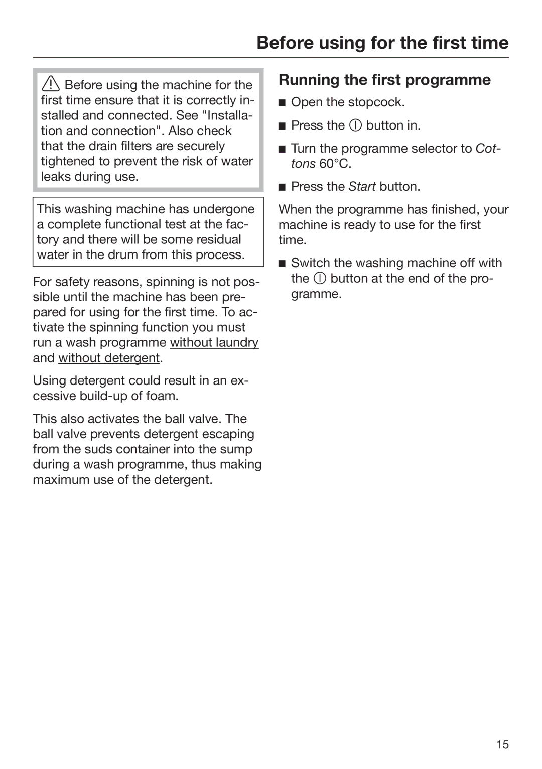 Miele 09 900 690 operating instructions Before using for the first time, Running the first programme 