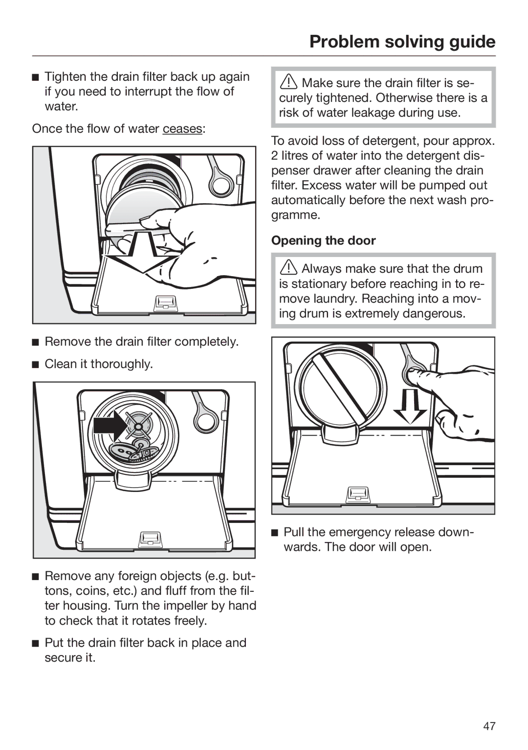 Miele 09 900 690 operating instructions Opening the door 