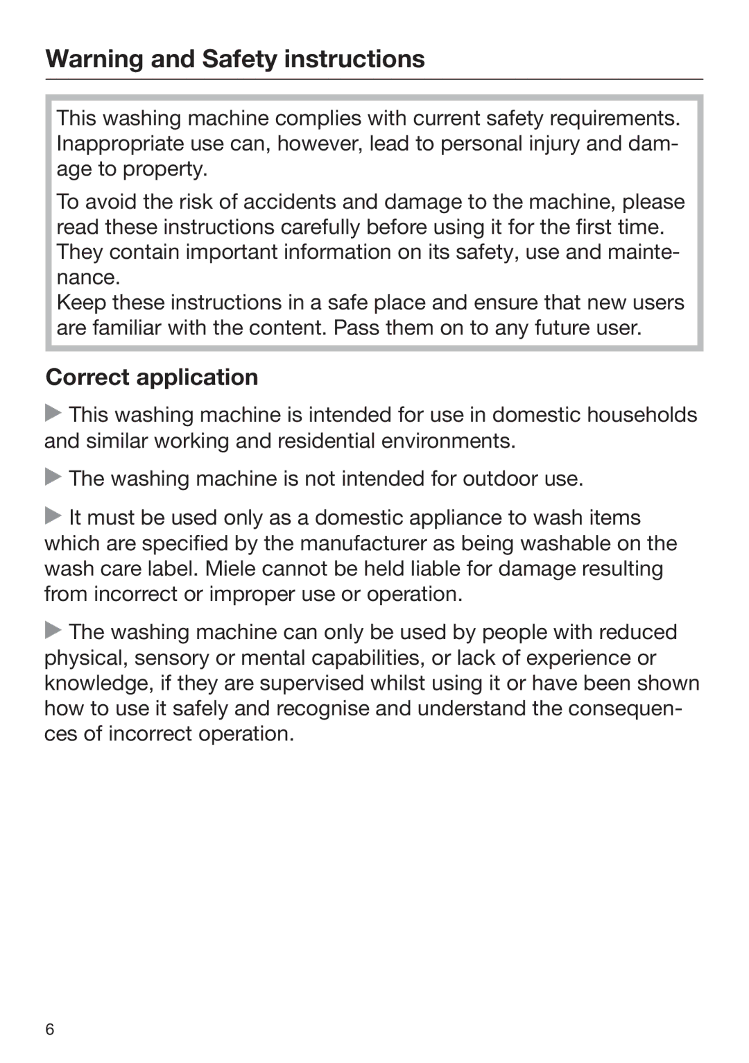 Miele 09 900 690 operating instructions Correct application 