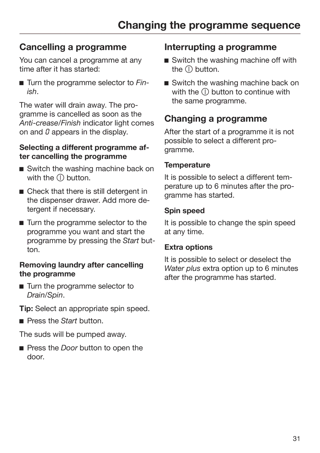 Miele 09 900 700 Changing the programme sequence, Cancelling a programme, Interrupting a programme, Changing a programme 