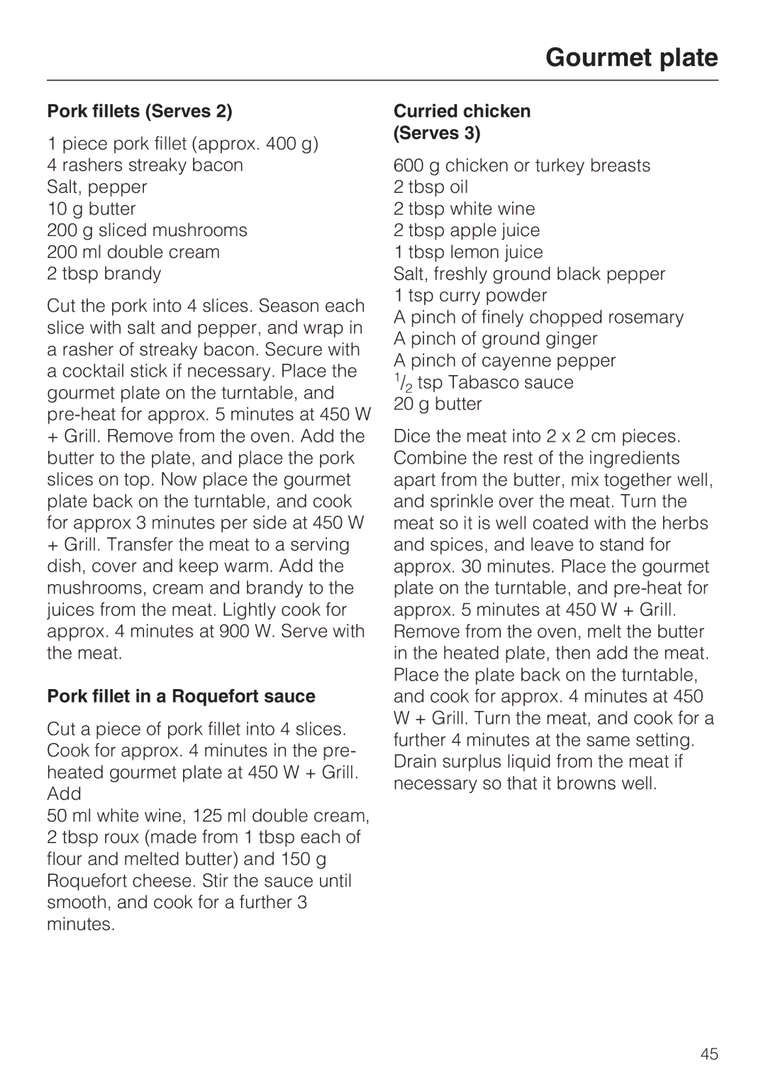 Miele 09 919 100 operating instructions Pork fillets Serves, Pork fillet in a Roquefort sauce, Curried chicken Serves 