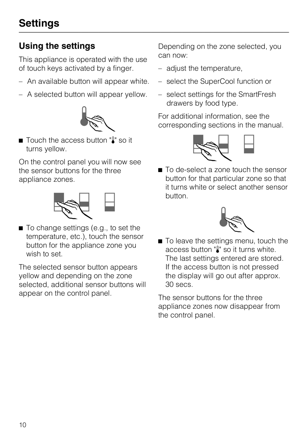 Miele 09 920 570 installation instructions Settings, Using the settings 