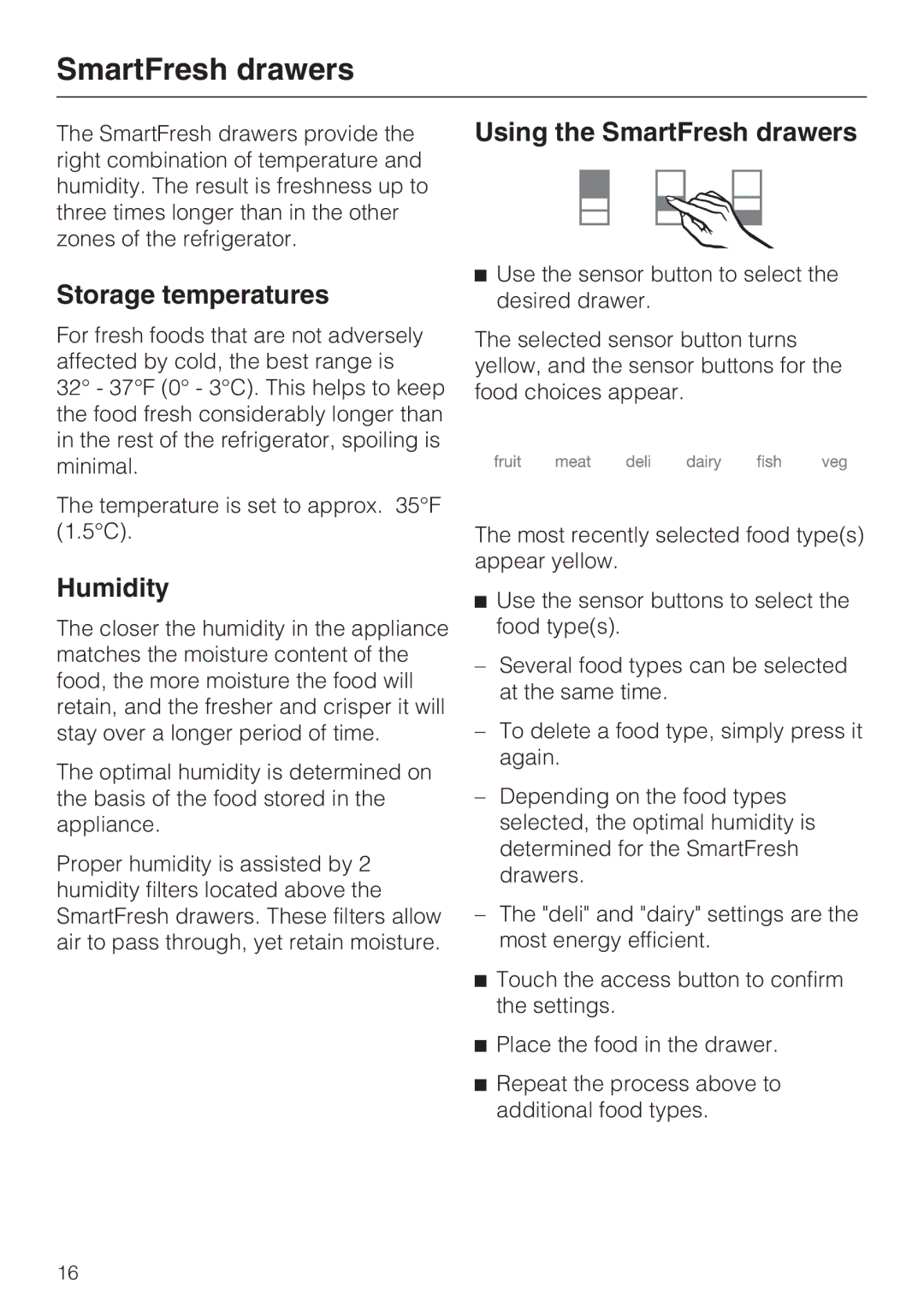 Miele 09 920 570 Storage temperatures, Humidity, Using the SmartFresh drawers, Place the food in the drawer 