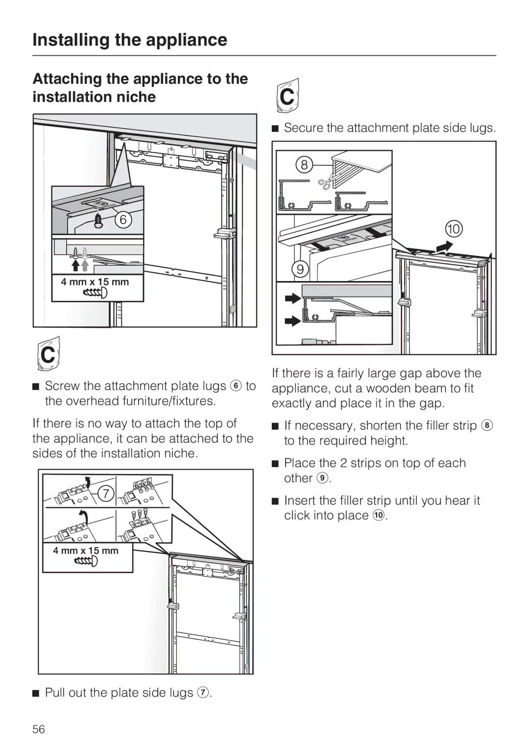 Miele 09 920 570 installation instructions Attaching the appliance to the installation niche 