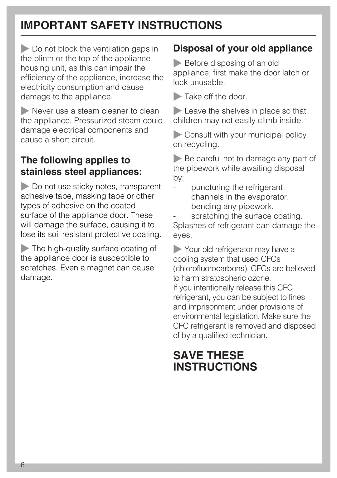 Miele 09 920 570 installation instructions Disposal of your old appliance, Following applies to stainless steel appliances 