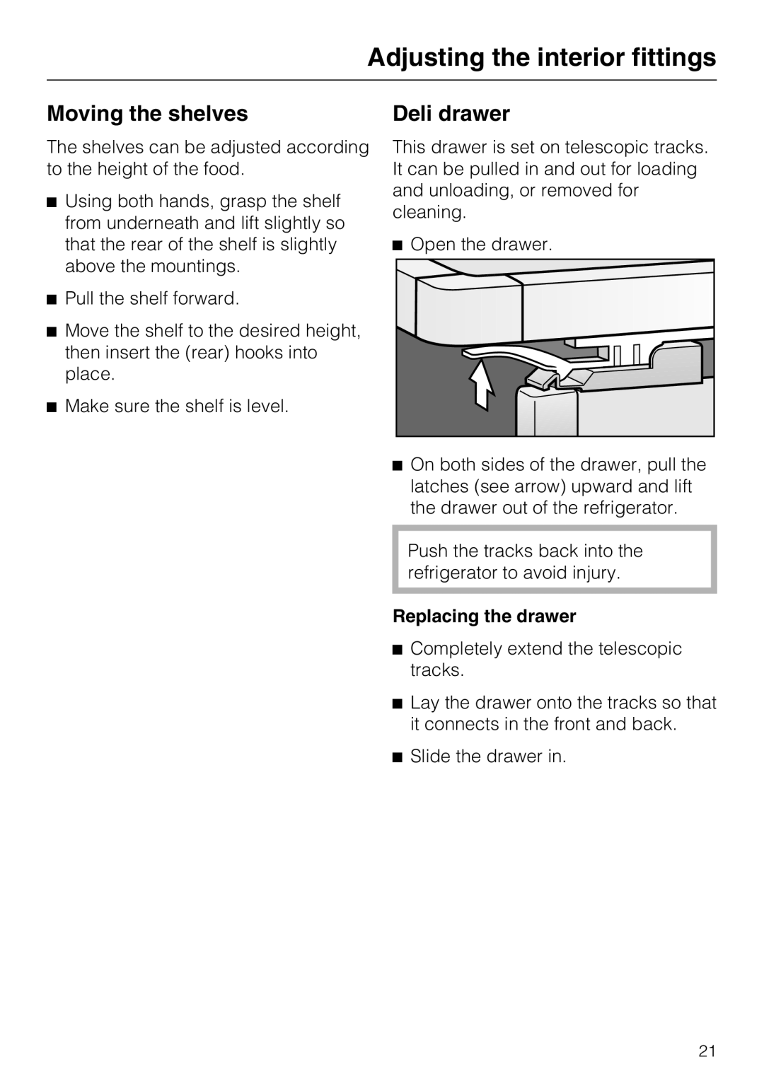 Miele 09 920 570 installation instructions Adjusting the interior fittings, Moving the shelves, Deli drawer 
