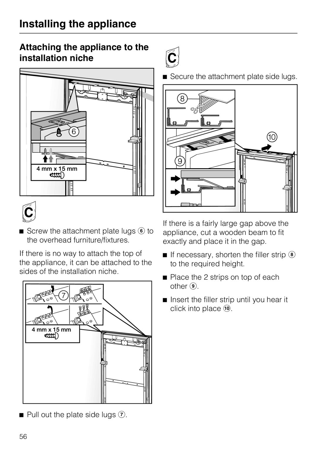 Miele 09 920 570 installation instructions Attaching the appliance to the installation niche, Installing the appliance 