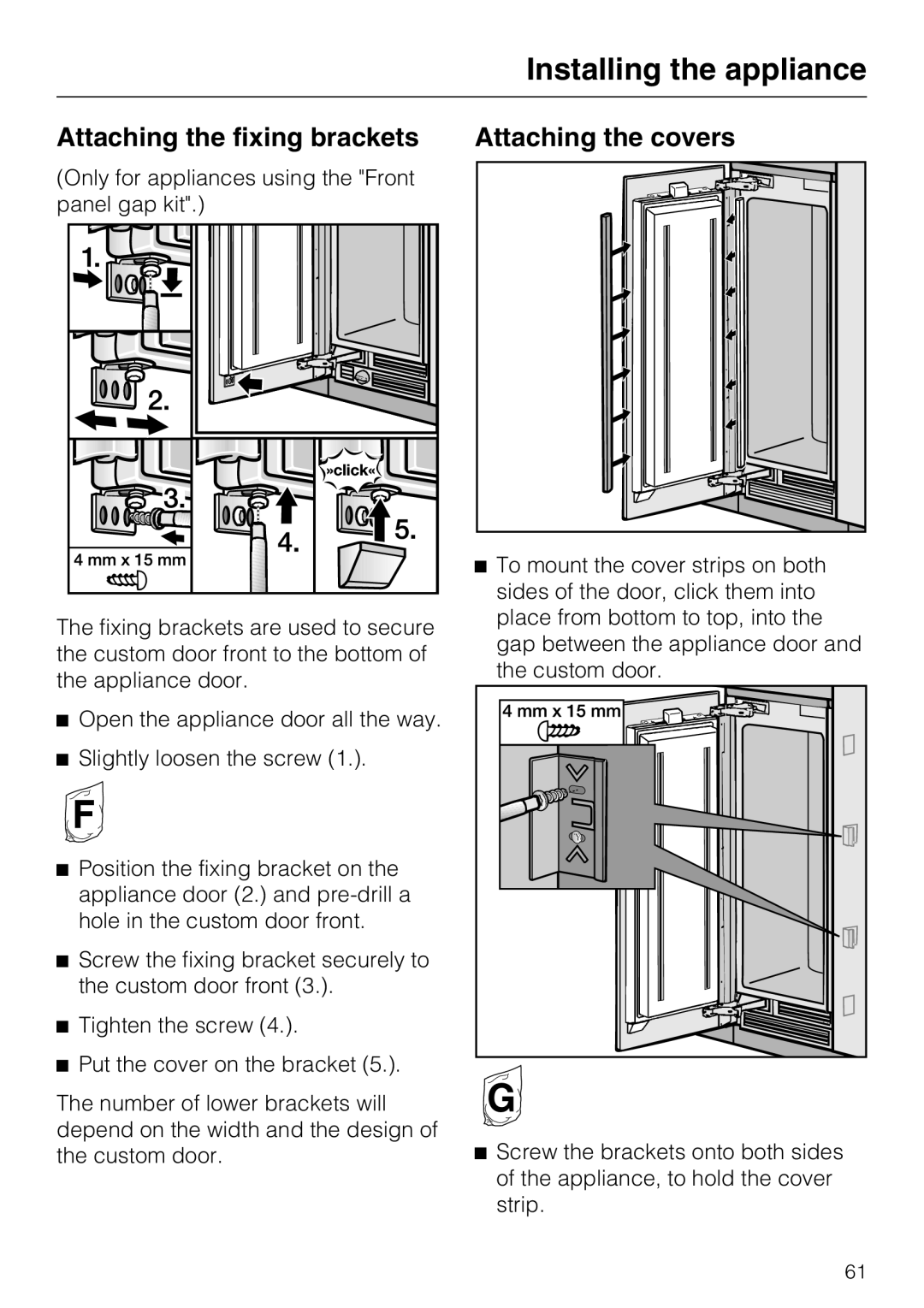 Miele 09 920 570 installation instructions Attaching the fixing brackets, Attaching the covers, Installing the appliance 