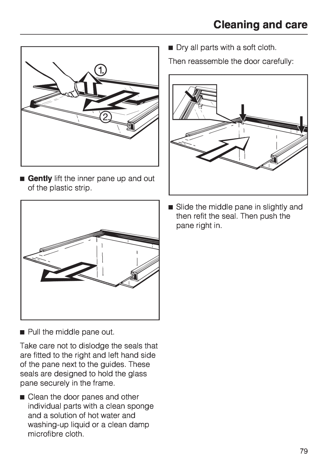 Miele 10 102 470 installation instructions Cleaning and care, Pull the middle pane out 