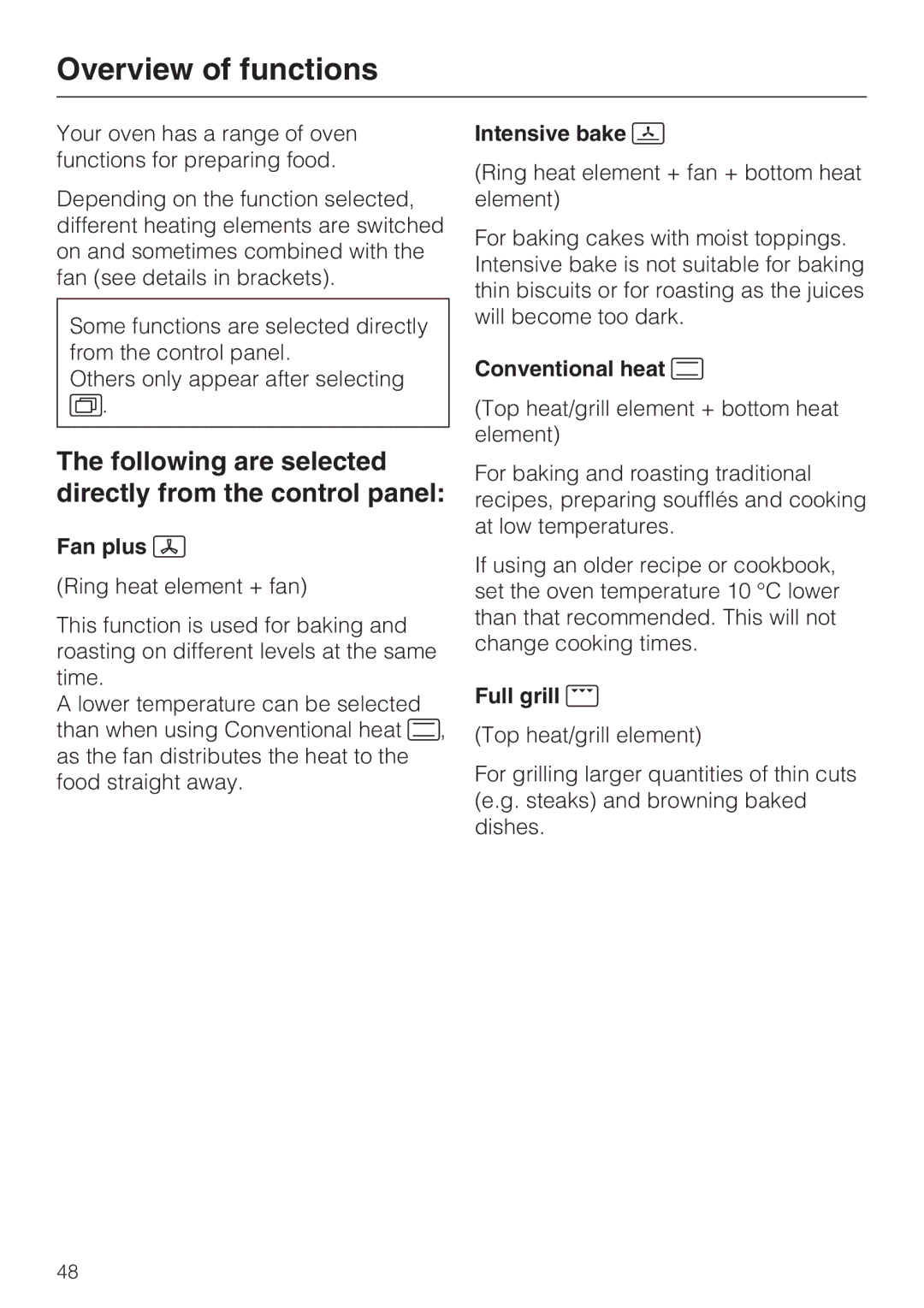 Miele 10 110 510 installation instructions Overview of functions, Following are selected directly from the control panel 