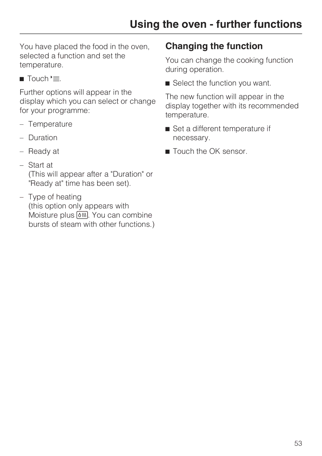 Miele 10 110 510 installation instructions Using the oven further functions, Changing the function 