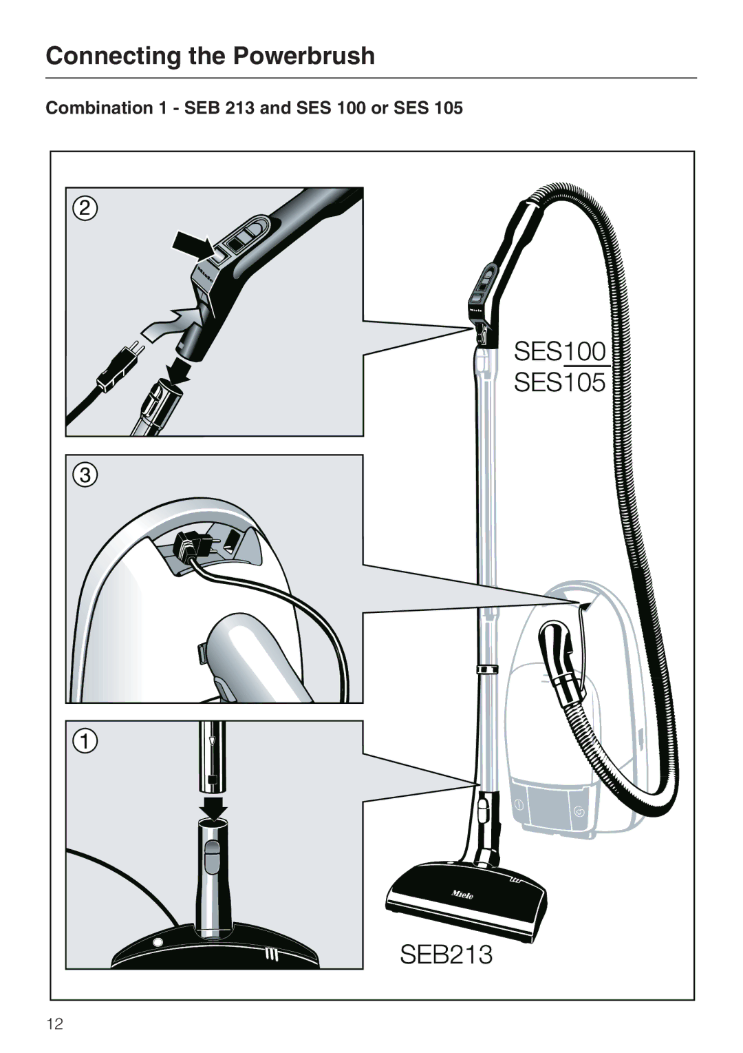 Miele 217-3, 217-2, 213-2 operating instructions Combination 1 SEB 213 and SES 100 or SES 