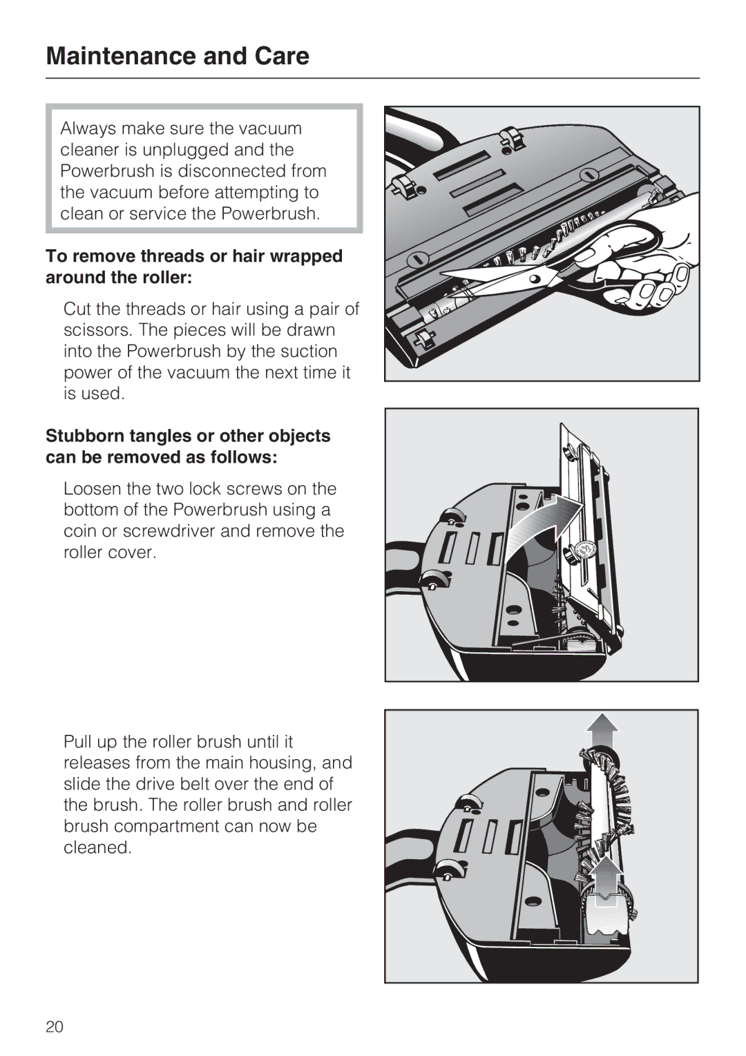 Miele 217-3, 217-2, 213-2 operating instructions Maintenance and Care, To remove threads or hair wrapped around the roller 