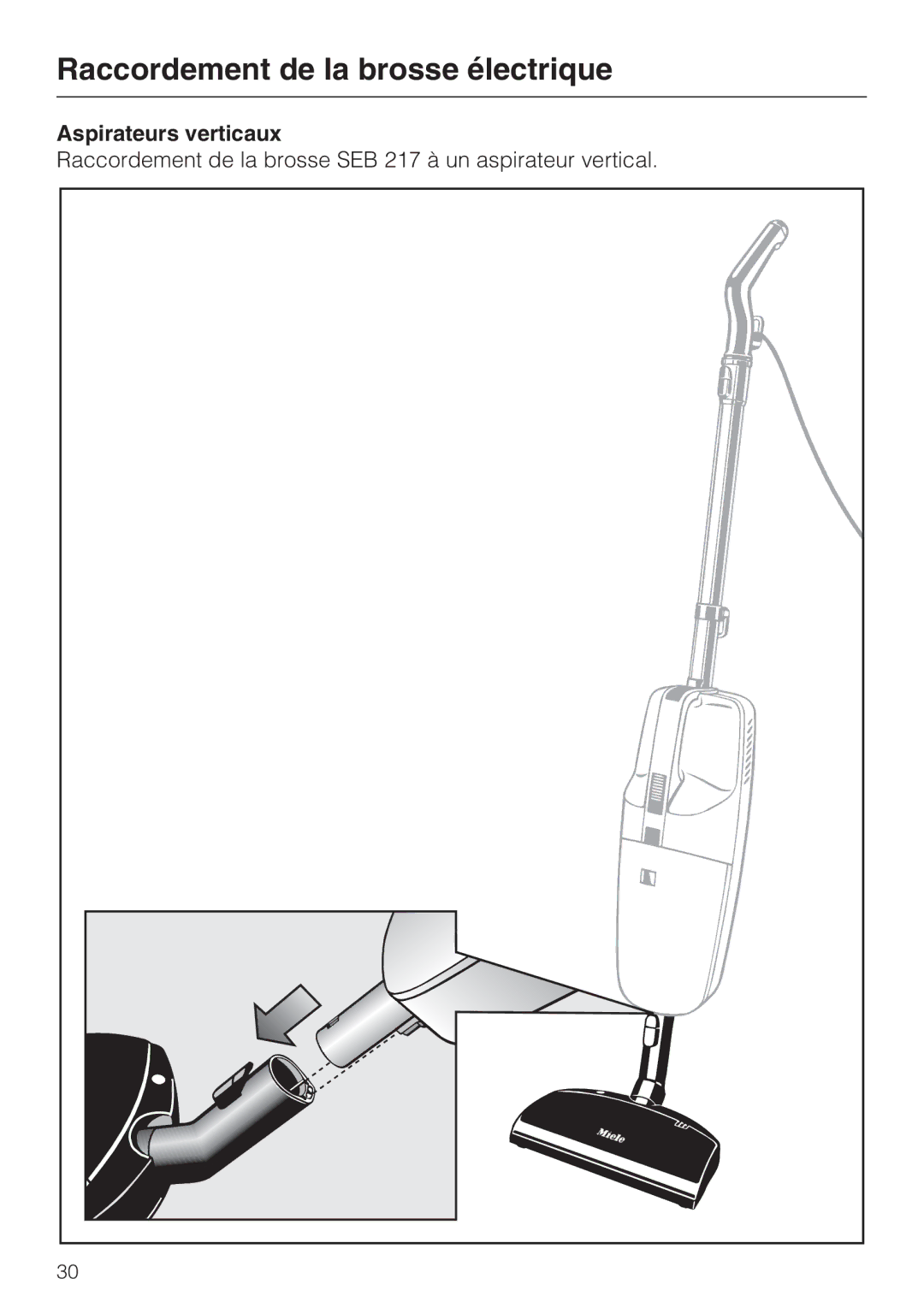 Miele 217-3, 217-2, 213-2 operating instructions Raccordement de la brosse électrique, Aspirateurs verticaux 