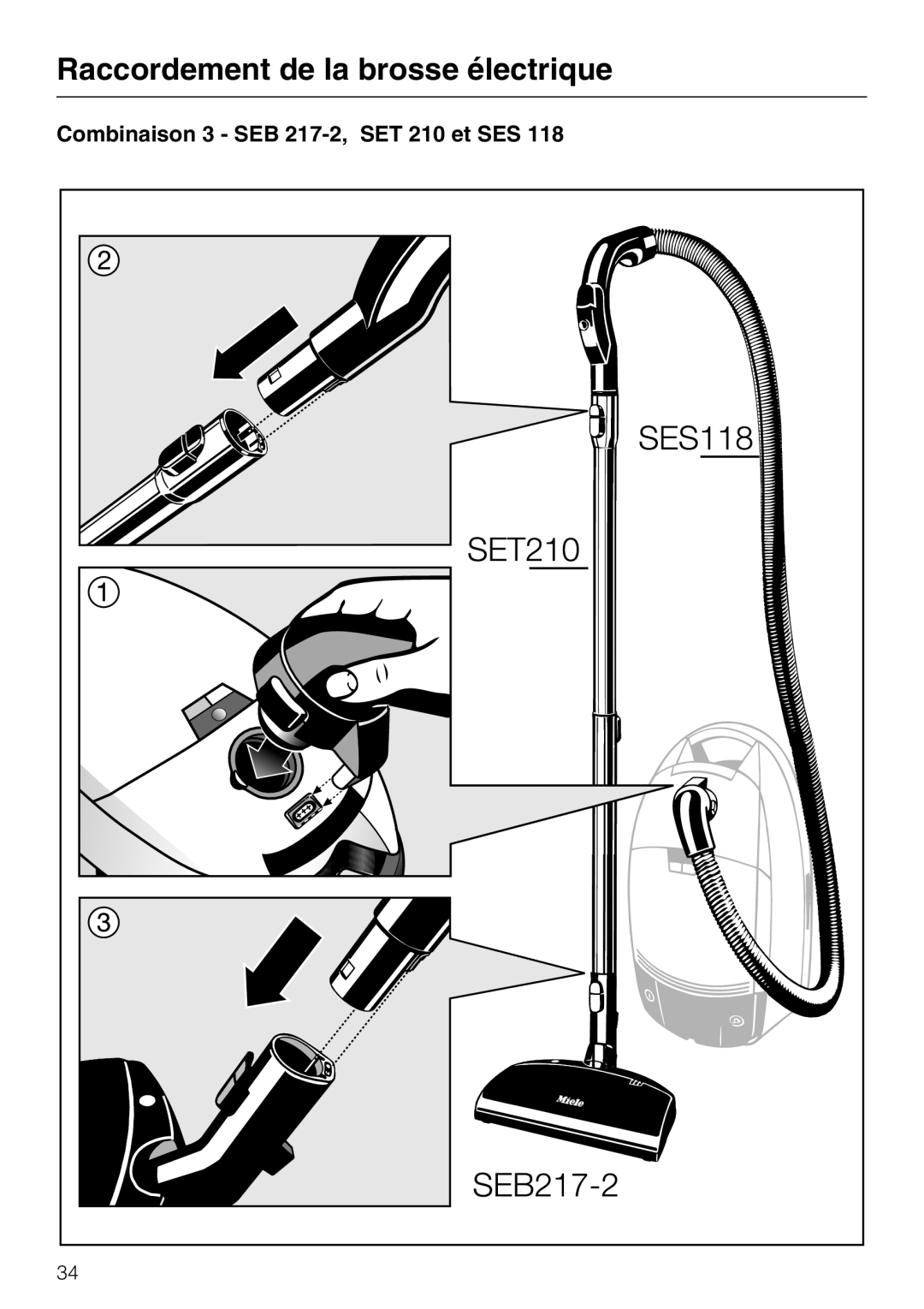 Miele 217-3, 213-2 operating instructions Combinaison 3 SEB 217-2, SET 210 et SES 