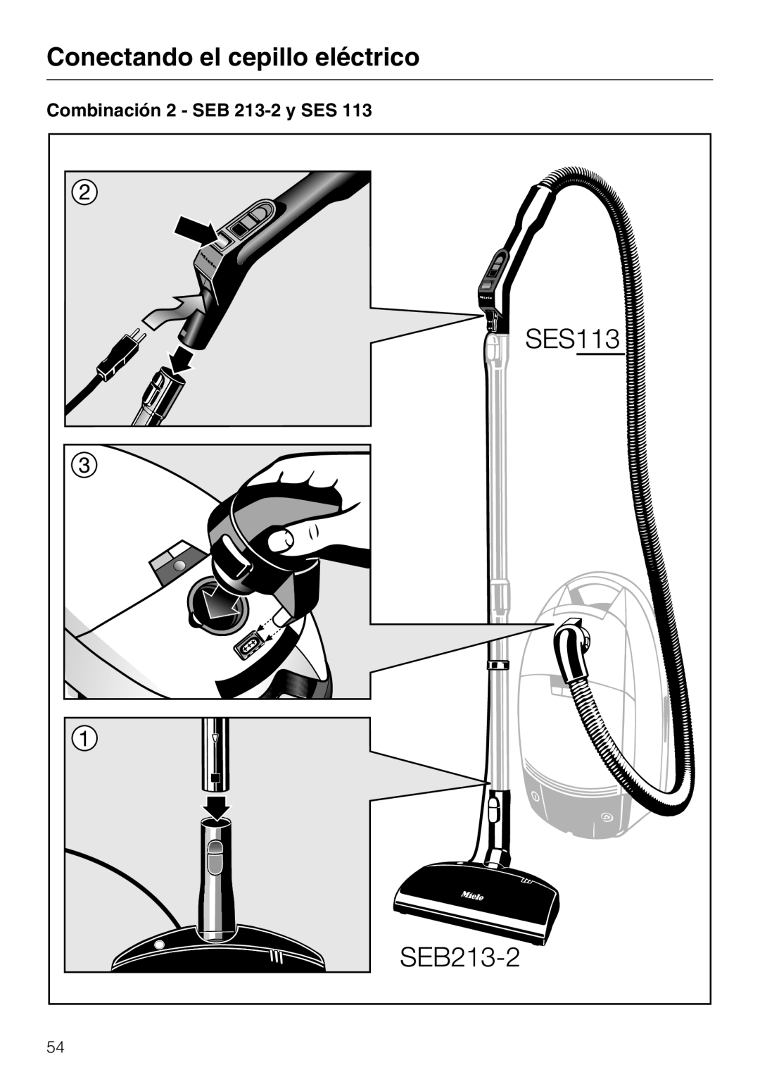 Miele 217-3, 217-2 operating instructions Combinación 2 SEB 213-2 y SES 