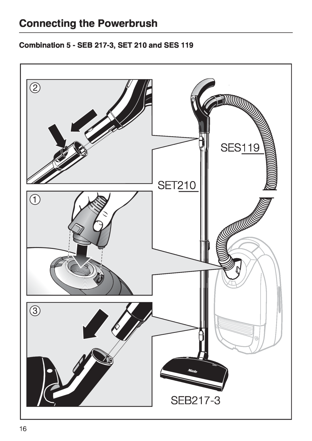 Miele 217-2, 213-2 operating instructions Connecting the Powerbrush, Combination 5 - SEB 217-3,SET 210 and SES 