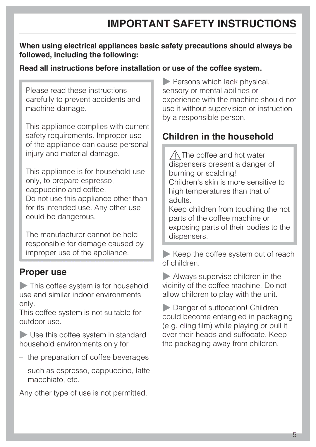 Miele 9741510 installation instructions Proper use, Children in the household 