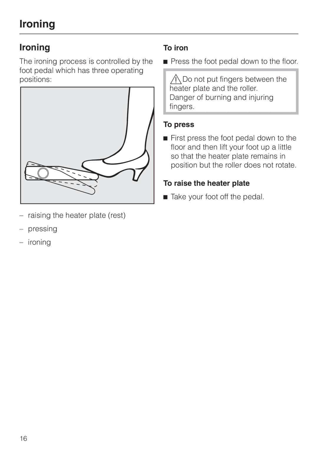 Miele B 890 operating instructions Ironing, To iron, To press, To raise the heater plate 