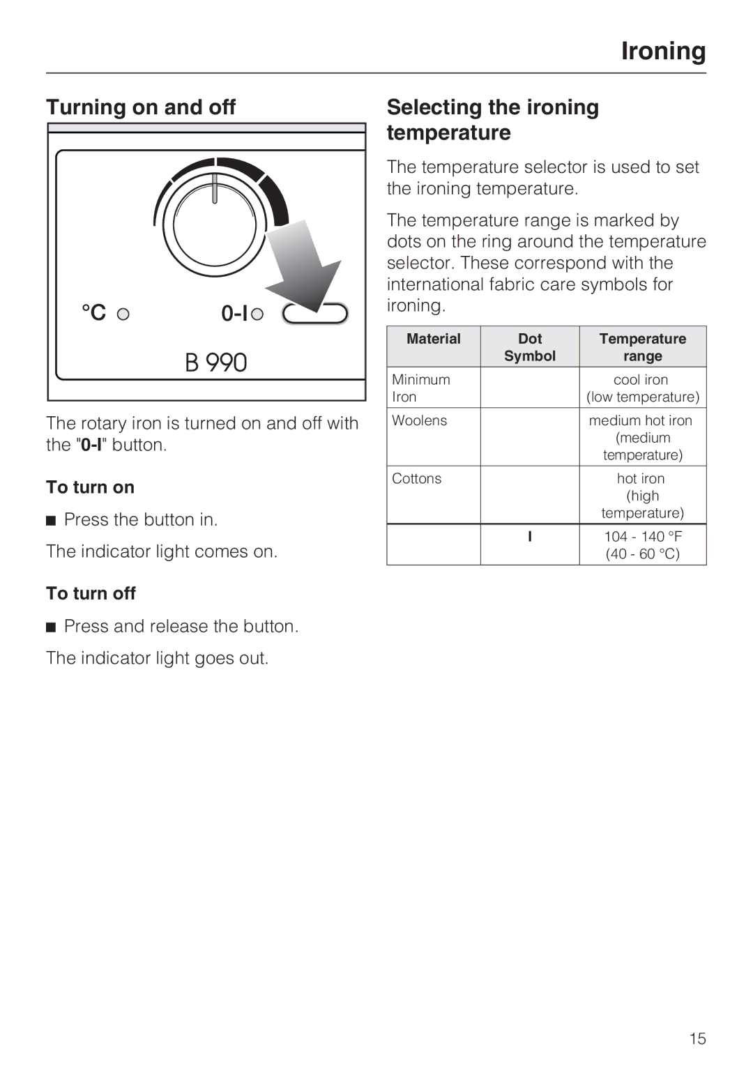 Miele B990 operating instructions Ironing, Turning on and off Selecting the ironing Temperature, To turn on, To turn off 