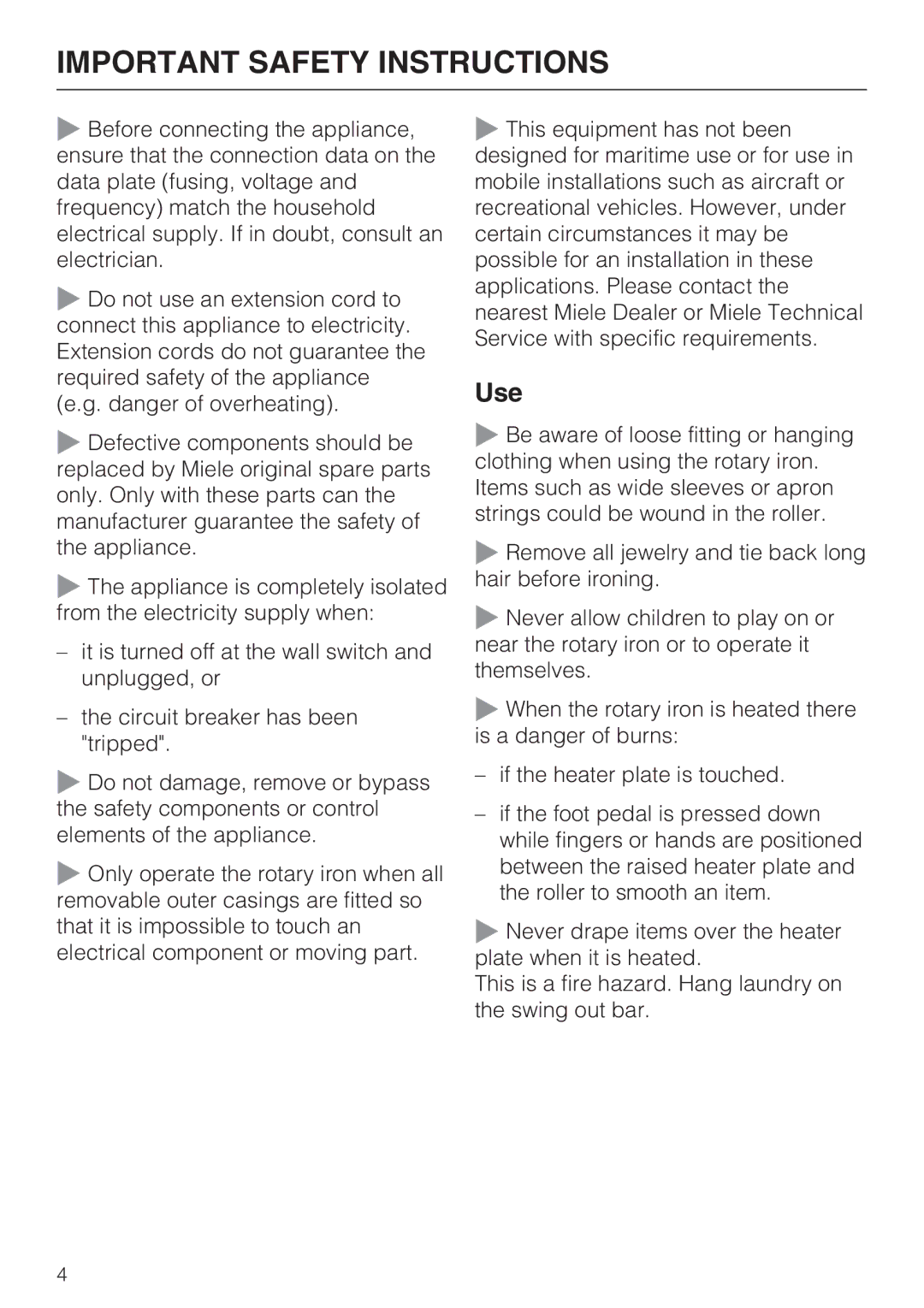 Miele B990 operating instructions Use 