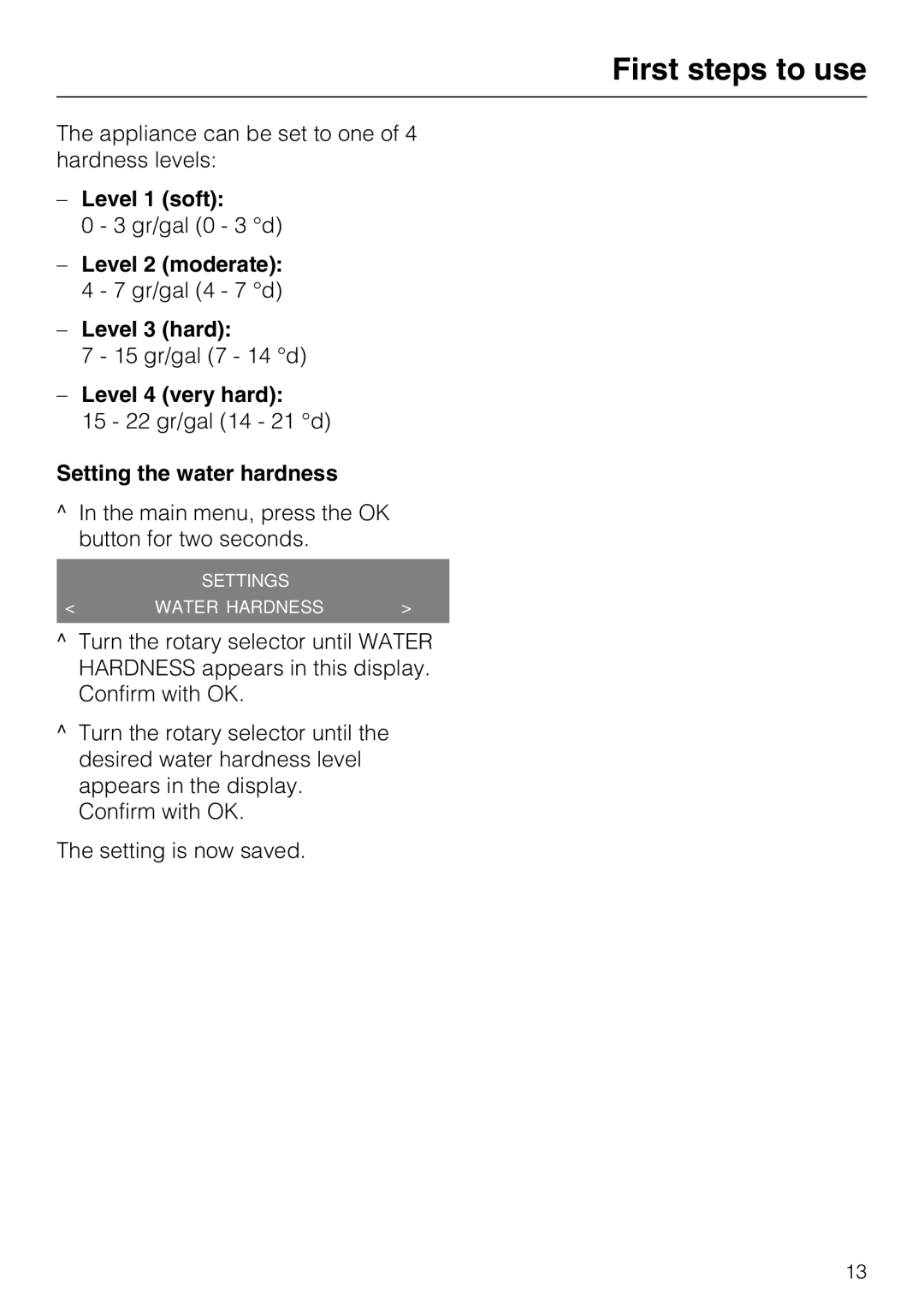 Miele CM 5000 Level 1 soft, Level 2 moderate, Level 3 hard, Level 4 very hard, Setting the water hardness 