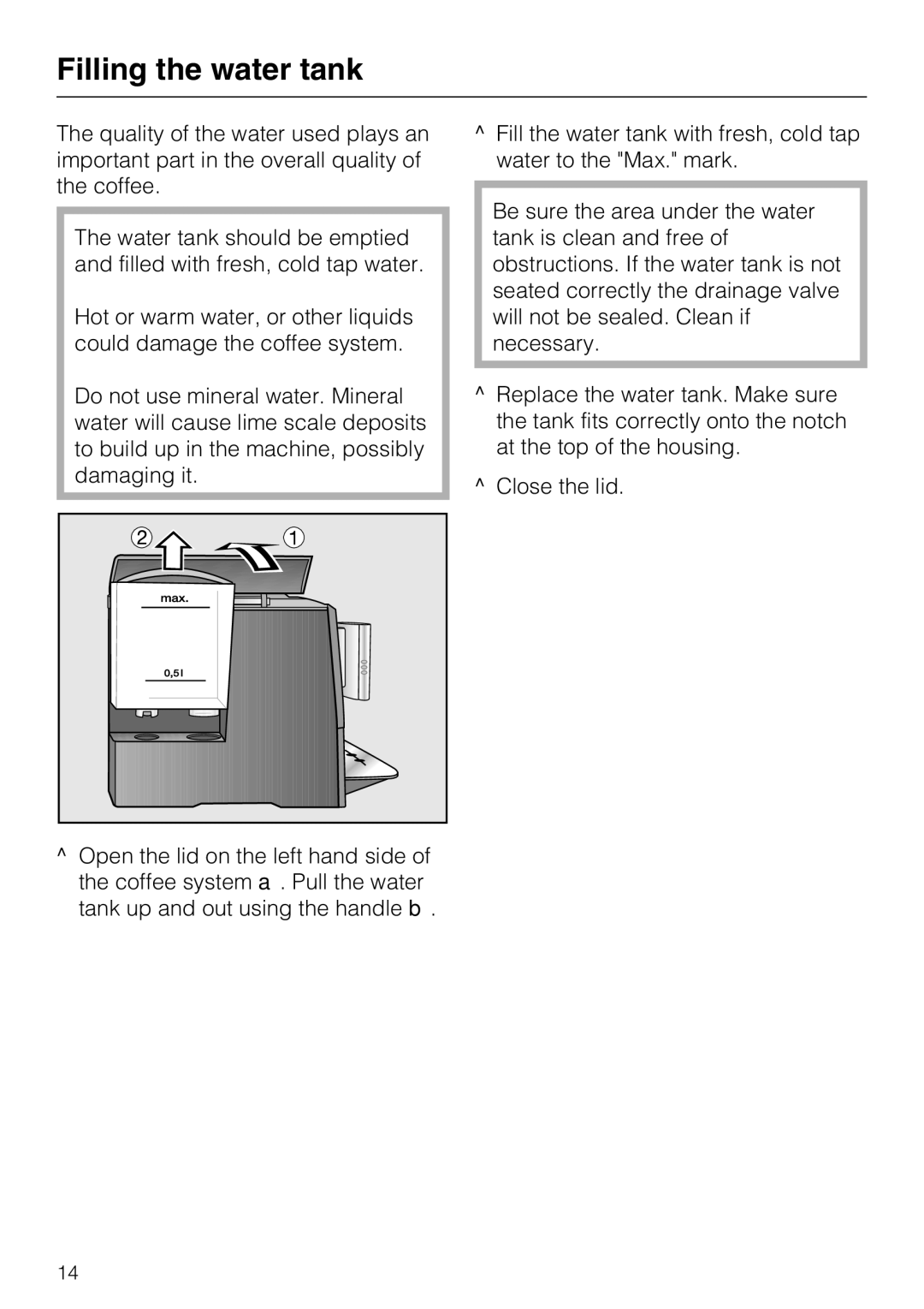 Miele CM 5000 operating instructions Filling the water tank 