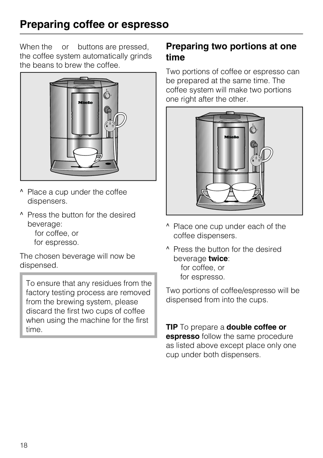 Miele CM 5000 operating instructions Preparing coffee or espresso, Preparing two portions at one time 