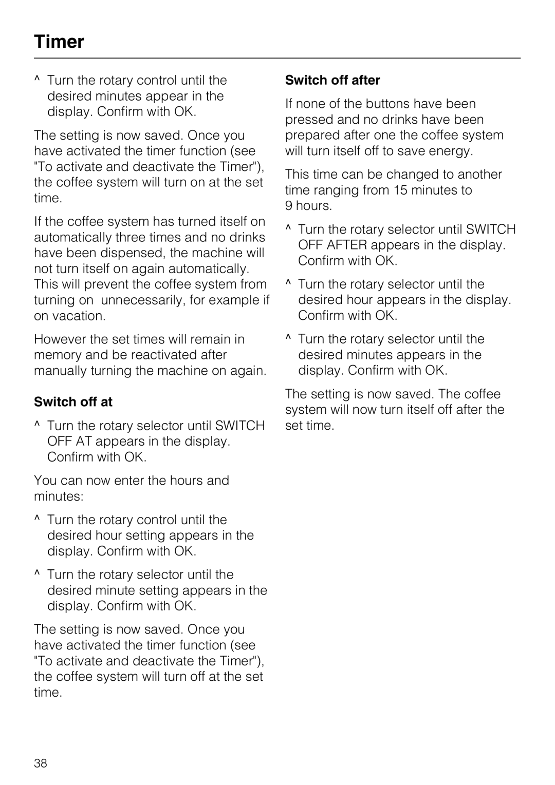 Miele CM 5000 operating instructions Switch off at, Switch off after 