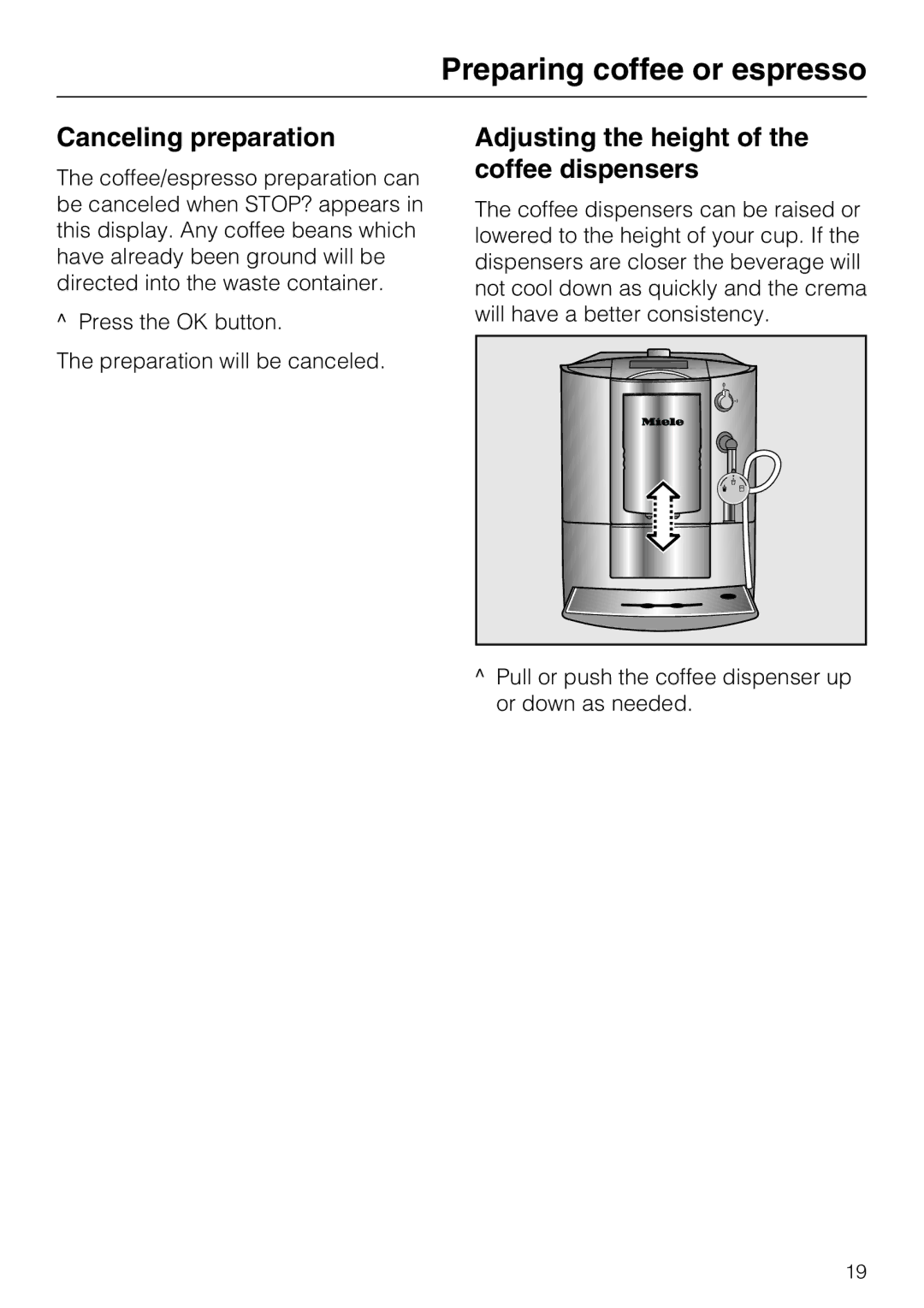 Miele CM 5000 operating instructions Canceling preparation, Adjusting the height of the coffee dispensers 