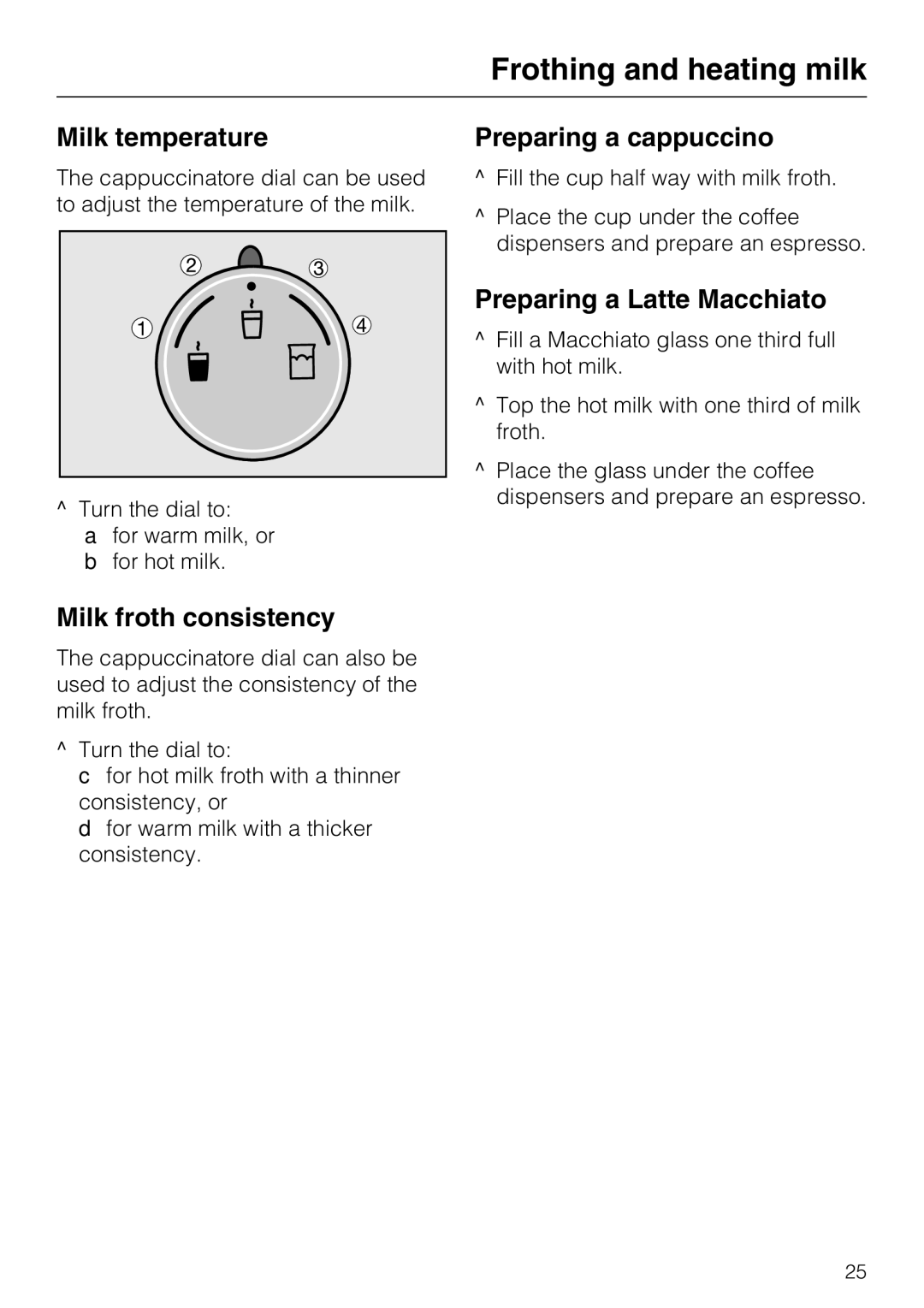 Miele CM 5000 Milk temperature, Milk froth consistency, Preparing a cappuccino, Preparing a Latte Macchiato 