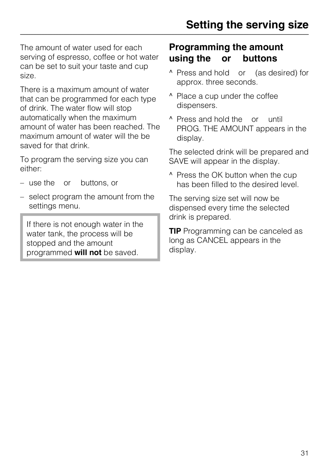 Miele CM 5000 operating instructions Setting the serving size, Programming the amount using the or buttons 