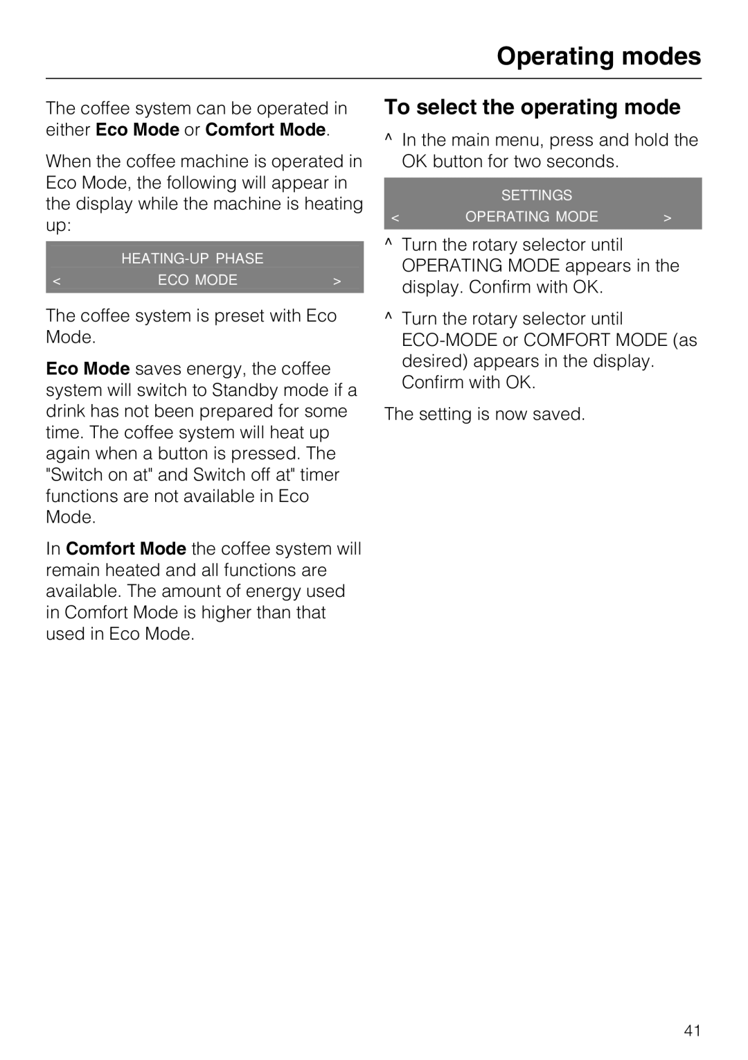 Miele CM 5000 operating instructions Operating modes, To select the operating mode 